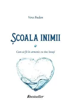 Scoala inimii. Cum sa fii in armonie cu tine insuti