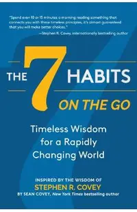 The 7 Habits on the Go: Timeless Wisdom for a Rapidly Changing World (Keys to Personal Success)