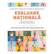Evaluare nationala la finalul clasei a 4-a. Teste de antrenament. Limba si literatura romana. Matematica si Stiinte ale naturii