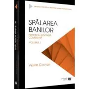 Spalarea banilor. Practica judiciara comentata. Volumul 1 - 2022