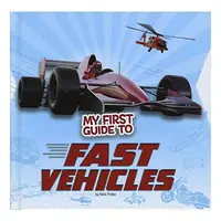 My First Guide to Fast Vehicles