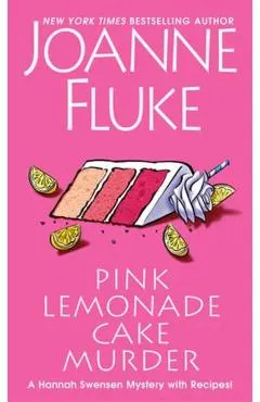 Pink Lemonade Cake Murder: A Delightful & Irresistible Culinary Cozy Mystery with Recipes