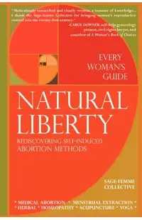 Natural Liberty: Rediscovering Self-Induced Abortion Methods