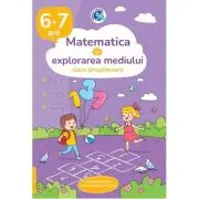 Matematica si explorarea mediului - Clasa pregatitoare 6-7 ani