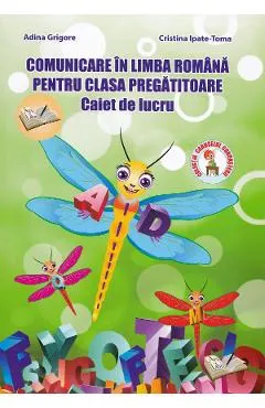 Comunicare in limba romana - Clasa pregatitoare - Caiet de lucru