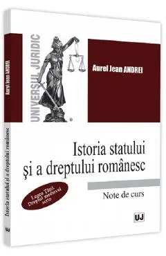 Istoria statului si a dreptului romanesc. Note de curs