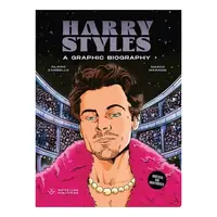 Harry Styles A Graphic Biography