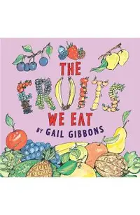 The Fruits We Eat