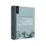 Neutralitatea religioasa in jurisprudenta Curtii Europene a Drepturilor Omului