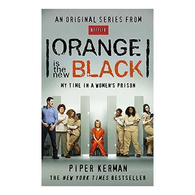 Orange Is the New Black: My Time in a Women's Prison