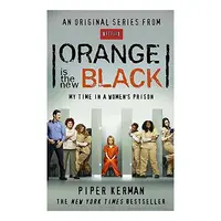 Orange Is the New Black: My Time in a Women's Prison