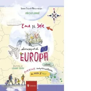 Ema si Eric descopera Europa. Volumul 1