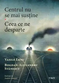 Centrul nu se mai susține. Ceea ce ne desparte