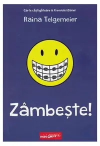 Zâmbește! (Vol. 1) - Hardcover - Raina Telgemeier