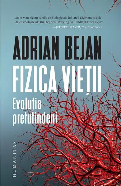 Fizica vieții. Evoluția pretutindeni - Paperback brosat - Adrian Bejan