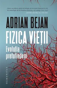 Fizica vieții. Evoluția pretutindeni - Paperback brosat - Adrian Bejan
