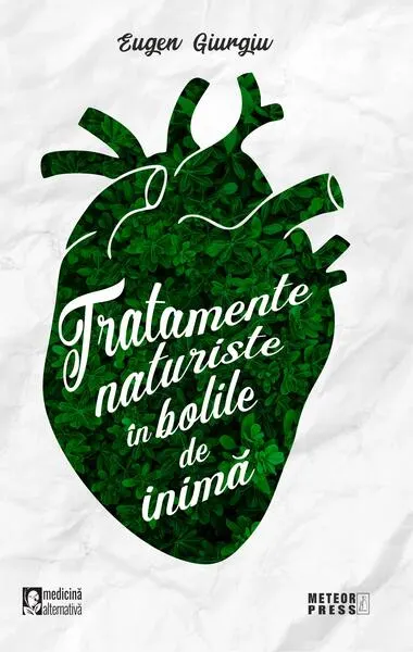 Tratamente naturiste în bolile de inimă - Paperback brosat - Eugen Giurgiu