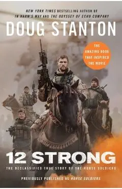 12 Strong: The Declassified True Story of the Horse Soldiers