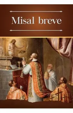 Misal breve: Ordinario biling�e (lat�n-espa�ol) de la Santa Misa en la forma extraordinaria