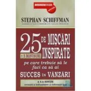 25 De Miscari Inspirate Pe Care Trebuie Sa Le Faci Ca Sa Ai Succes In Vanzari