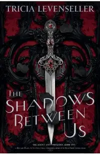 The Shadows Between Us
