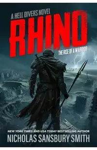 Rhino: The Rise of a Warrior: A Hell Divers Novel