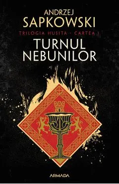 Turnul nebunilor. Trilogia Husita. Vol.1