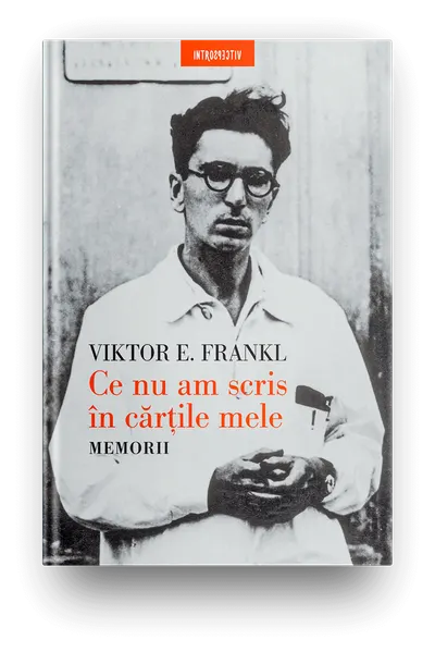 Ce nu am scris in cartile mele. Memorii
