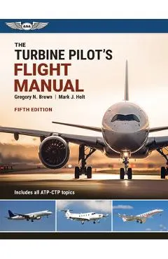 The Turbine Pilot's Flight Manual