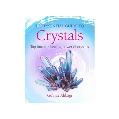 Essential Guide To Crystals