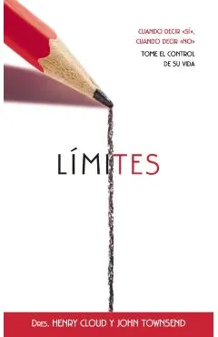 L�mites: Cuando Decir 's�', Cuando Decir 'no', Tome El Control de Su Vida