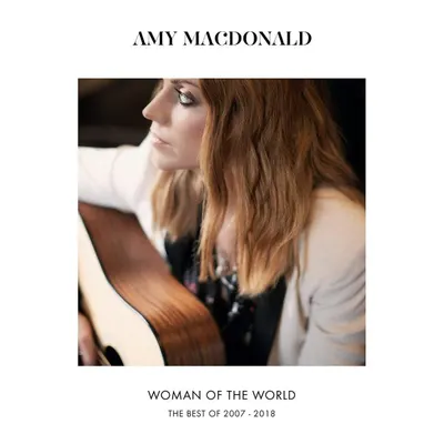 Woman Of The World - The Best Of 2007 - 2018