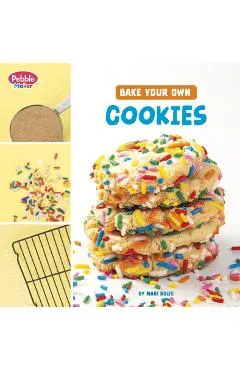 Bake Your Own Cookies