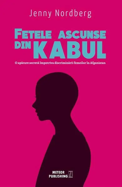 Fetele ascunse din Kabul - Paperback brosat - Jenny Nordberg