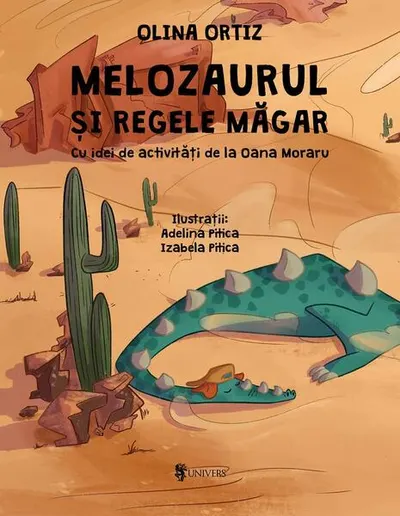 Melozaurul și Regele Măgar - Hardcover - Olina Ortiz