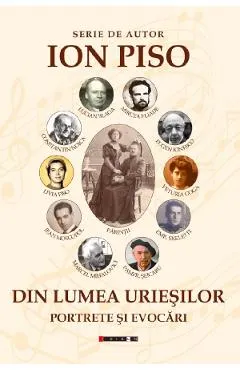 Din lumea uriesilor. Portrete si evocari