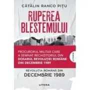 Ruperea Blestemului. Revolutia Romana din decembrie 1989