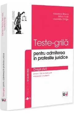 Teste-grila pentru admiterea in profesiile juridice. Drept civil