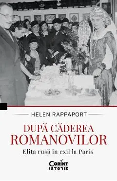 eBook Dupa caderea Romanovilor. Elita rusa in exil la Paris