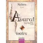 Avarul. Tartuffe