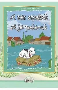 A Tot atyafiak. A jo palocok