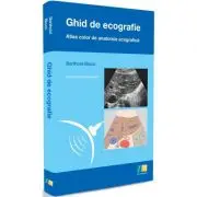 Ghid de ECOGRAFIE. Atlas color de Anatomie Ecografica