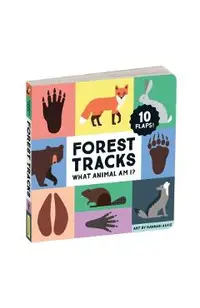 Forest Tracks: What Animal Am I? Lift-The-Flap Board Book