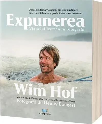 Expunerea. Viața lui Iceman în fotografii - Paperback brosat - Wim Hof