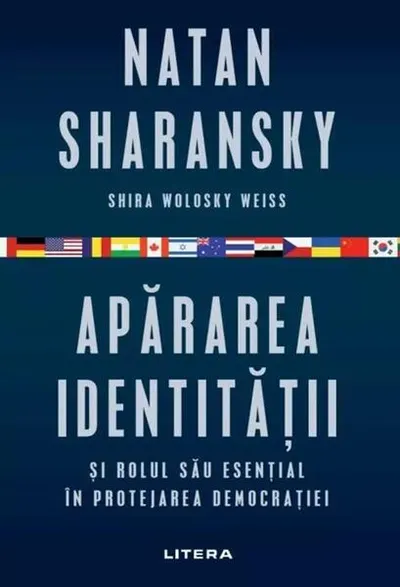 Apărarea identității și rolul său esențial în protejarea democrației - Paperback brosat - Natan Sharansky, Shira Wolosky Weiss