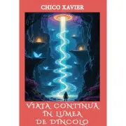 Viata continua in lumea de dincolo