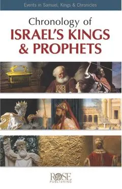 Pamphlet: Chronology of Israel's Kings and Prophets: Events in Samuel, Kings & Chronicles