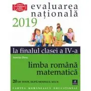 Teste pentru Evaluarea Nationala la finalul clasei a 4-a. Limba romana. Matematica. 20 de teste dupa modelul M. E. N.