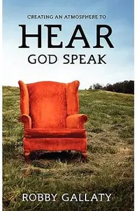 Creating an Atmosphere to HEAR God Speak