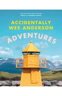 Accidentally Wes Anderson: Adventures